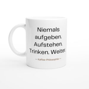 Weiße Gelato Keramiktasse mit Aufdruck Niemals aufgeben Tasse