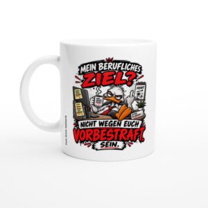 Lustige Tasse mit Spruch 'Mein berufliches Ziel: Ruhe, Frieden, Freiheit' – weiße Keramiktasse ca. 330 ml