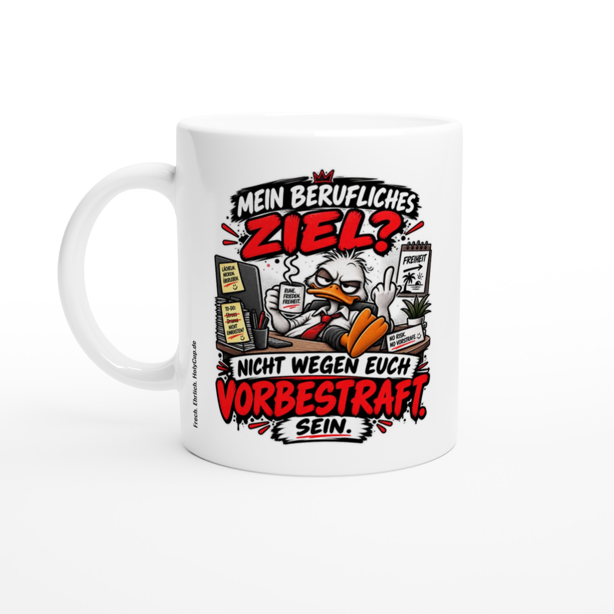 Lustige Tasse mit Spruch 'Mein berufliches Ziel: Ruhe, Frieden, Freiheit' – weiße Keramiktasse ca. 330 ml