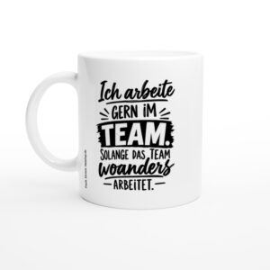 Abschiedsgeschenk Kollegen Tasse – Ich arbeite gern im Team - Tasse