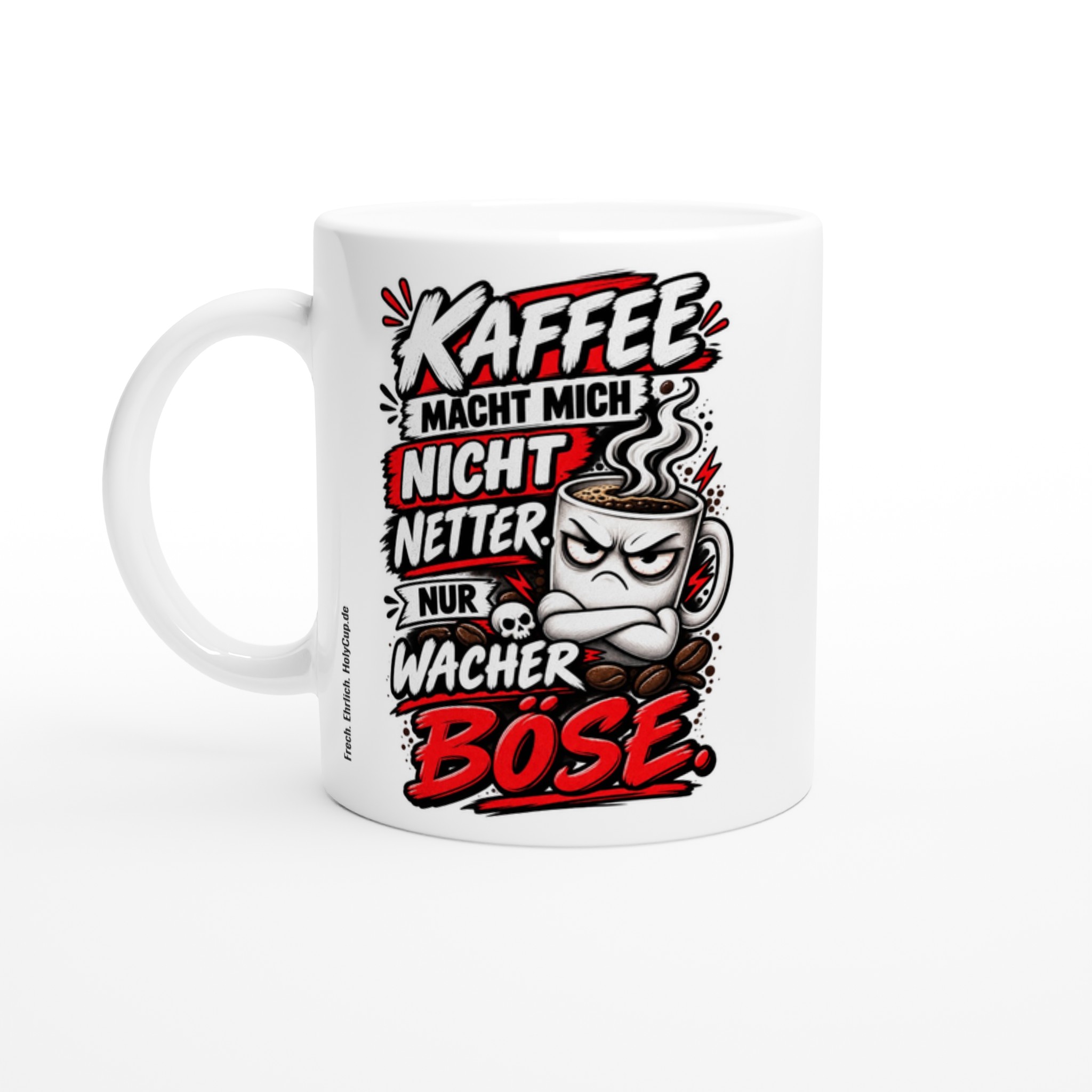 Lustige Tasse 'KAFFEE MACHT MICH NICHT NETTER. NUR WACHER BÖSE.' – weiße Keramiktasse, ca. 330 ml