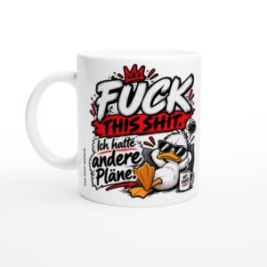 Schwarzer Humor Tasse – FUCK THIS SHIT. Ich hatte andere Pläne. - Tasse