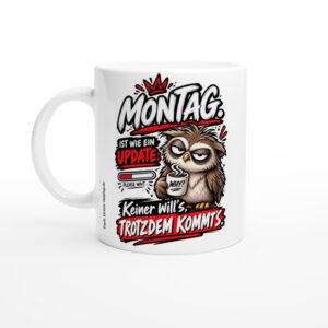Grumpy Montag mit Kaffee-Eule auf glänzend weißer Tasse, ca. 330 ml