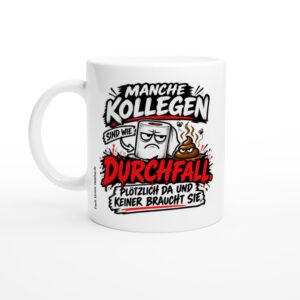 Manche Kollegen sind Durchfall Tasse auf glänzend weißer Keramik
