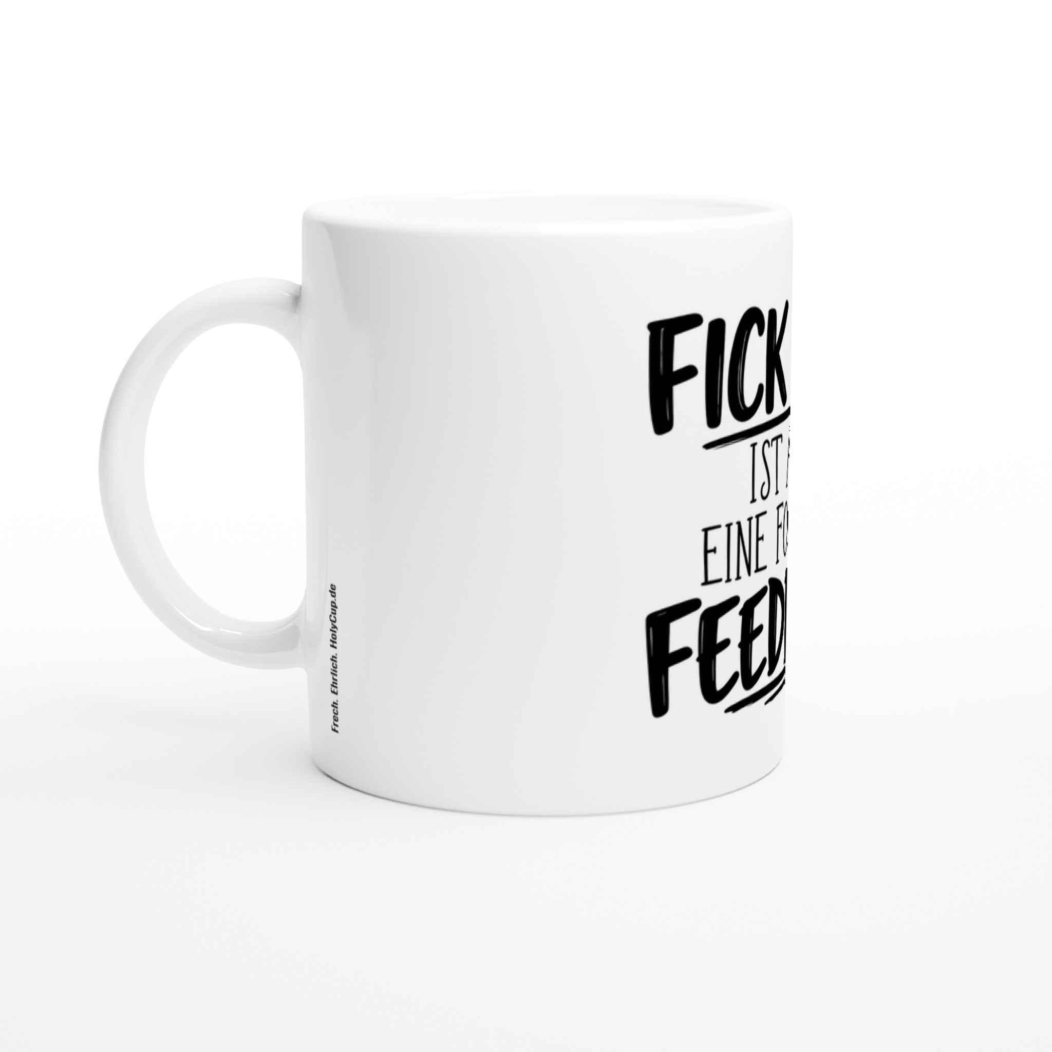 Feedback Tasse Kollegen – FICK DICH. IST AUCH EINE FORM VON FEEDBACK. - Tasse