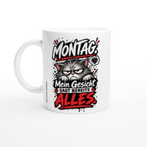Montag, mein Gesicht sagt alles - glänzend weiße Keramiktasse, ca. 330 ml