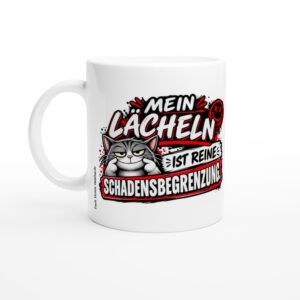 Lustige Tasse mit Spruch 'MEIN LÄCHELN IST REINE SCHADENSBEGRENZUNG.' Glänzend weiße Keramiktasse, ca. 330 ml