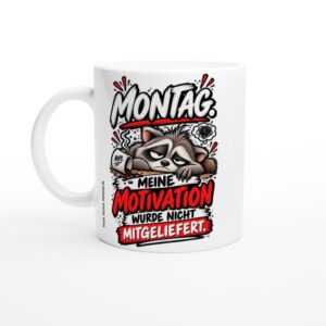 Montag Motivation nicht mitgeliefert – glänzend weiße Keramiktasse von HolyCup