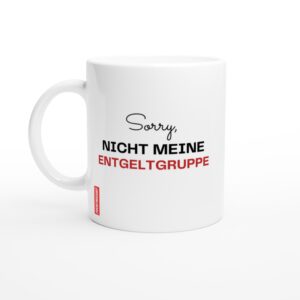 Foto: Sorry, nicht meine Entgeldgruppe. Weiße Keramiktasse