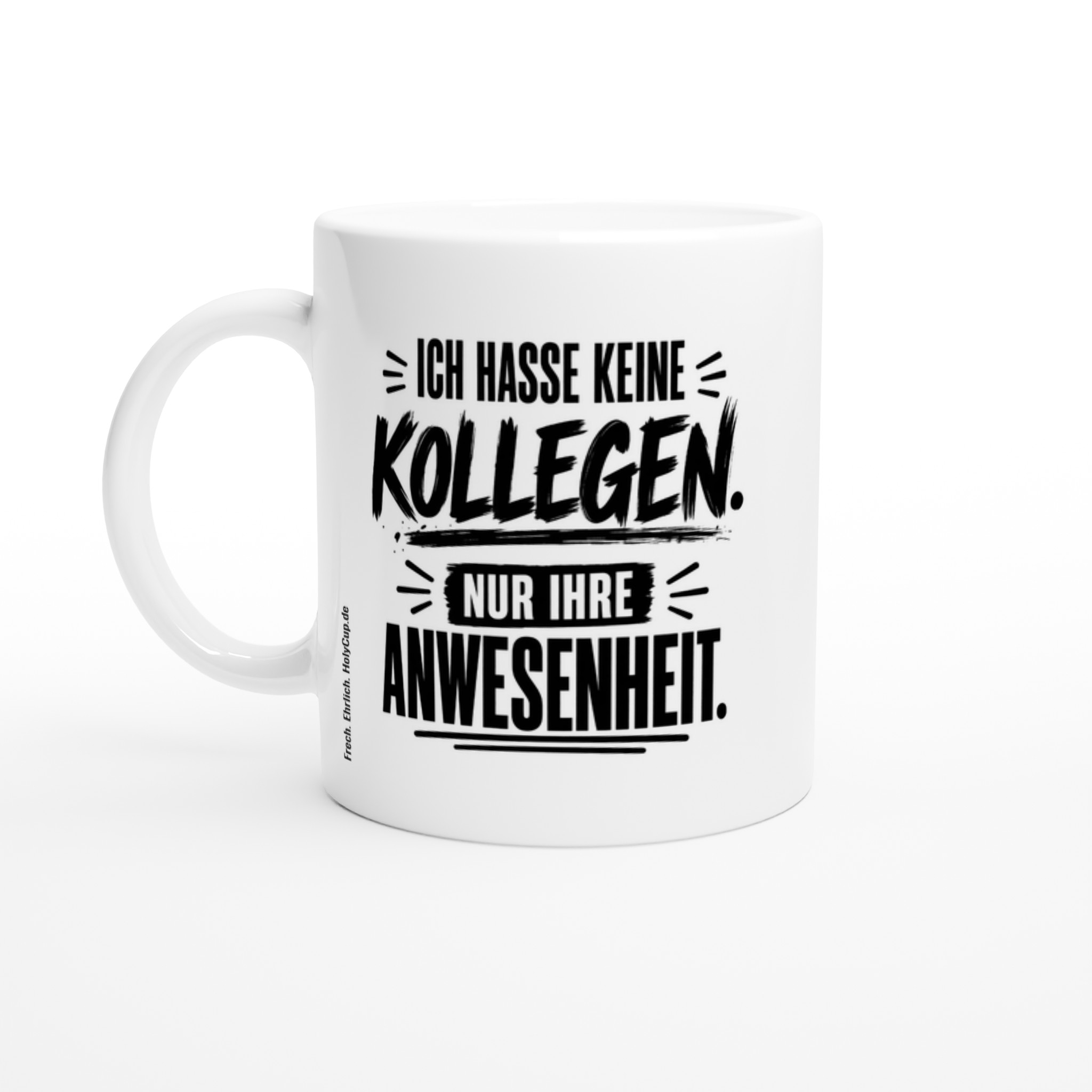 Lustige Tasse mit Spruch: Tasse 'Ich hasse keine Kollegen – nur ihre Anwesenheit' – ca. 330 ml