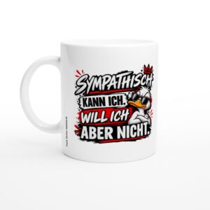 Lustige Tasse SYMpathisch KANN ICH. WILL ICH ABER NICHT. glänzend weiß ca. 330 ml